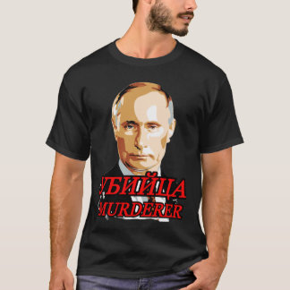 Putin Murderer 03112022 T-Shirt