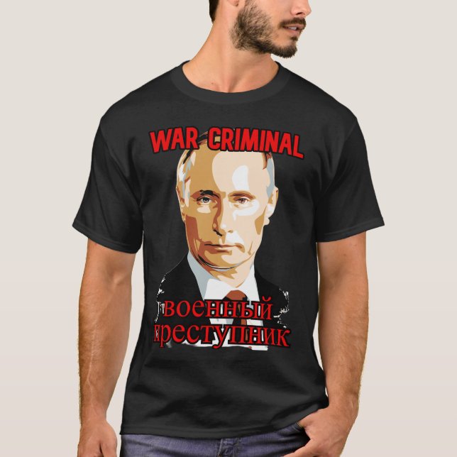 Putin: War Criminal #1 T-Shirt (Front)