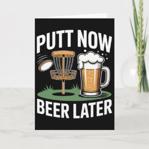 Putt Now Beer Later Frisbee Golf Player Disc Golf Card