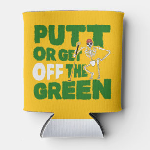 Putt Or Get Off The Green Skeleton Golf Trash Talk Can Cooler