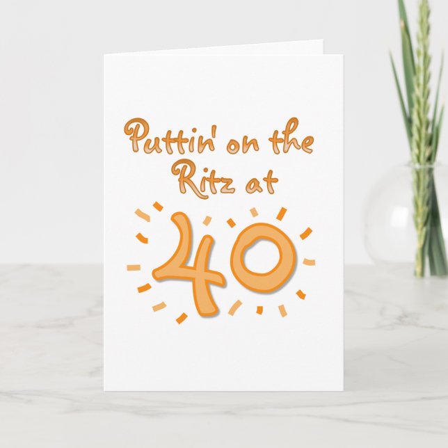 Puttin on the Ritz at 40 Card (Front)