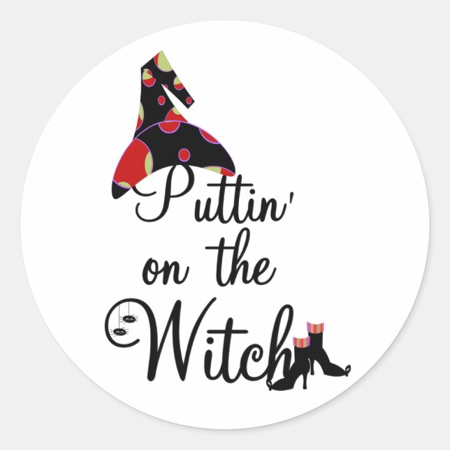 Puttin' on the Witch Classic Round Sticker (Front)