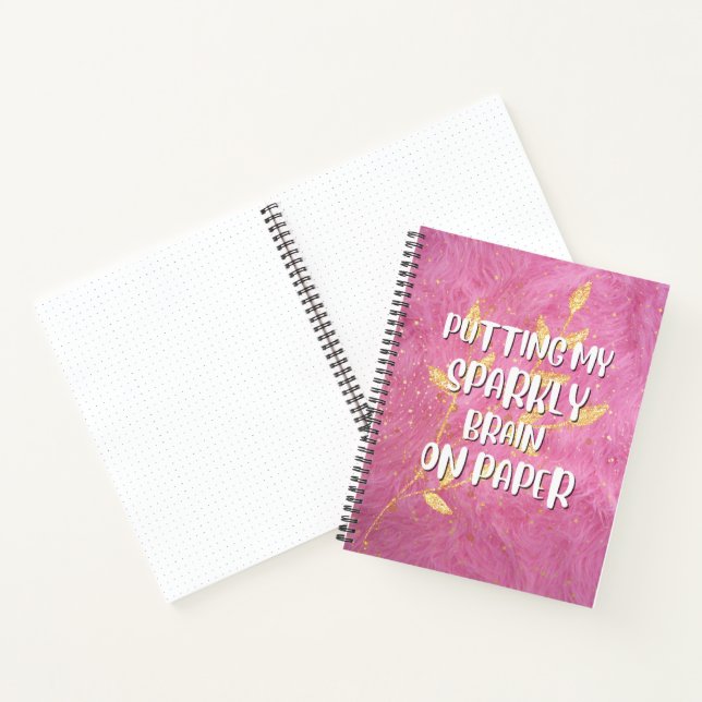 Putting My Sparkly Brain On Paper Notebook (Inside)