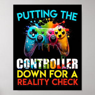 Putting The Controller Down For A Reality Check Ga Poster