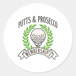 Putts And Prosecco Womens Golf Tee For Ladies Who  Classic Round Sticker