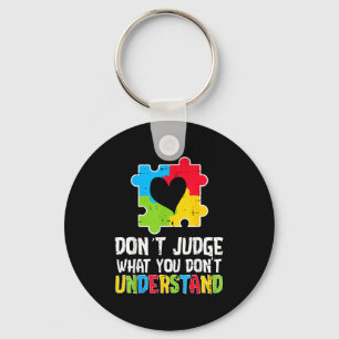 Puzzle Heart Dont Judge What You Dont Understand A Key Ring