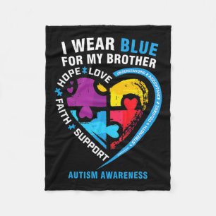 Puzzle Heart I Wear Blue For My Brother Autism Awa Fleece Blanket