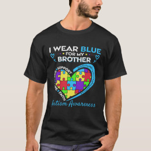 Puzzle heart I Wear Blue For My Brother Autism Awa T-Shirt