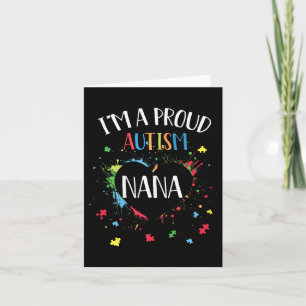 Puzzle Heart Im A Proud Autism Nana Autism Awarene Card