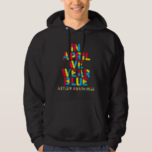Puzzle In April We Wear Blue Autism Awareness Hoodie