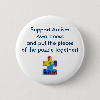 puzzle piece, Support Autism Awarenessand put t... 6 Cm Round Badge