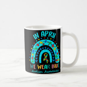 Puzzle Rainbow In April We Wear Blue Autism Awaren Coffee Mug