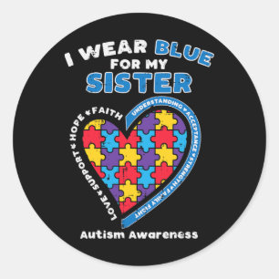 Puzzle Wear Blue For My Sister Autism Awareness Fa Classic Round Sticker