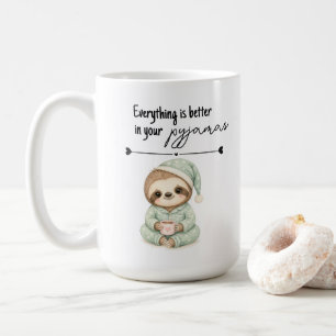 Pyjamas Sloth Everything Better Mug Gift