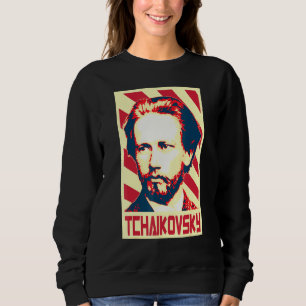 Pyotr Ilyich Tchaikovsky Classical Music Composer Sweatshirt
