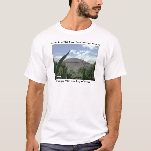 Pyramid of the Sun, Teotihuacan, Mexico T-Shirt (Front)