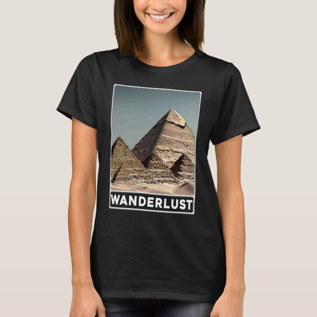 Pyramids of Giza Cairo Egypt Wanderlust T-Shirt (Front)