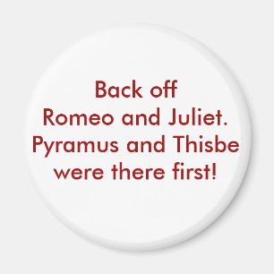 Pyramus and Thisbe Magnet