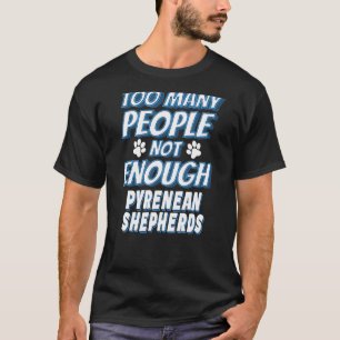 Pyrenean Shepherd Breed Dog Owner Antisocial Dog T-Shirt
