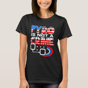 Pyro Is Not A Crime American Flag USA 4th Of July T-Shirt
