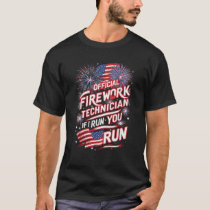 Pyro technician Firework Technician 4th Of July Fu T-Shirt