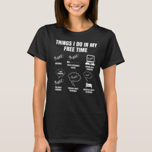 Pyro Things I Do In My Free Time For Fireworkers T-Shirt