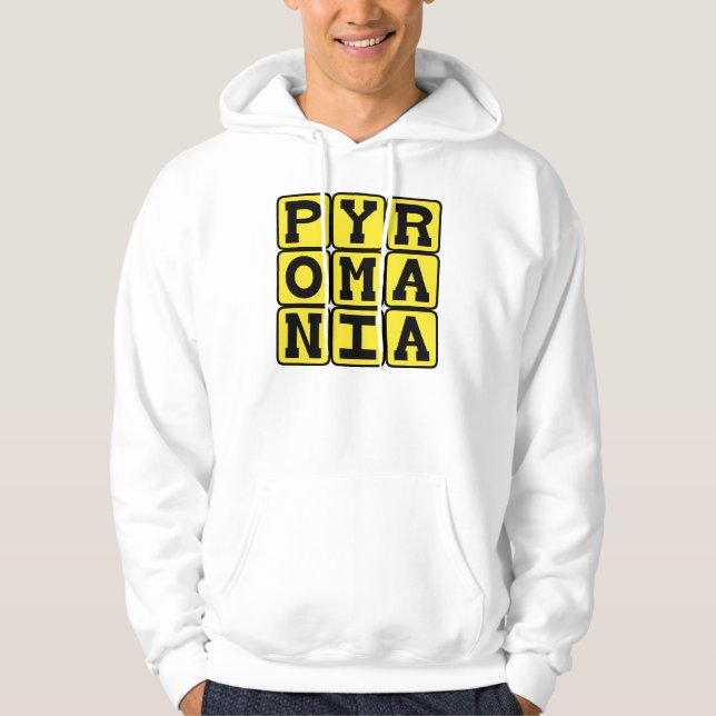 Pyromania, Fire Starter Hoodie (Front)