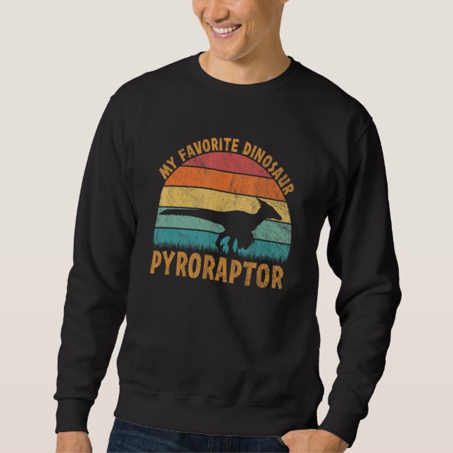 Pyroraptor My Favorite Dinosaur Dino Sweatshirt (Front)
