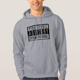 Pyrotechnic Advisory - Extreme Fireworks Hoodie