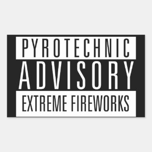 Pyrotechnic Advisory - Fireworks Extreme Rectangular Sticker