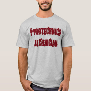 "Pyrotechnics Technician" t-shirt