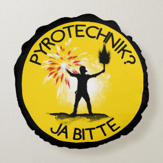 Pyrotechnik? Ja bitte! Round Cushion