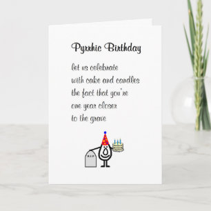 Pyrrhic Birthday A Funny Birthday Poem Card
