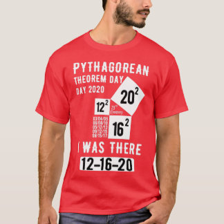 Pythagorean Theorem Day I Was There 1 T-Shirt