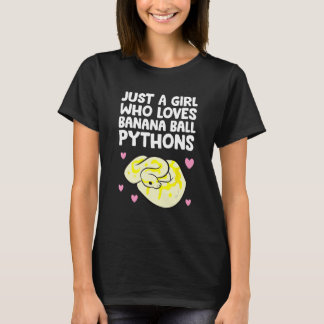 Python Regius - Just A Girl Who Loves Banana Ball  T-Shirt