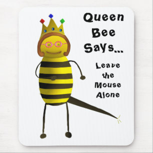 Q-B-2, QueenBeeSays..., Leave the Mouse Alone Mat