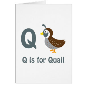 Q is for Quail