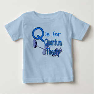 Q Is For Quantum Theory Baby T-Shirt