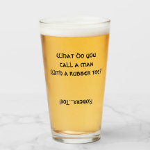 Q&Q MAN WITH A RUBBER TOE? Glass Beer Pint