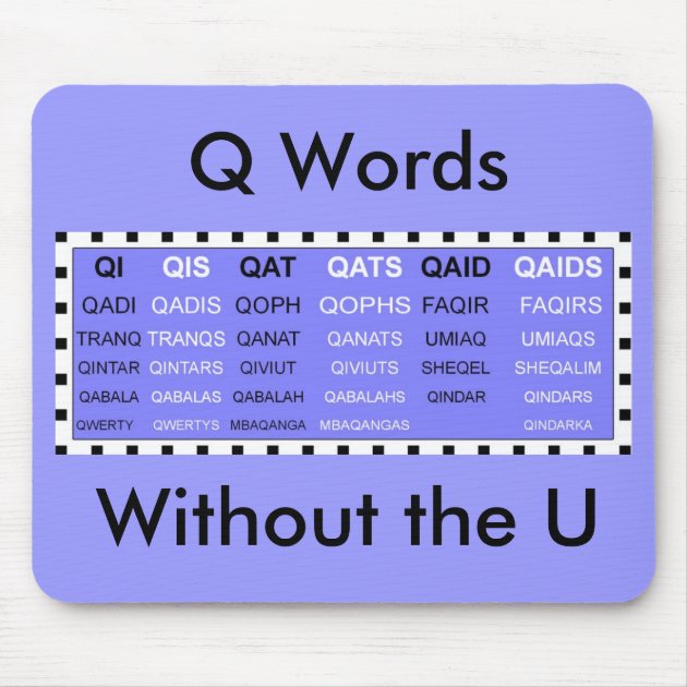 Q Words Without The U Mousepad Zazzle Co Uk   Q Words Without The U Mousepad Rd63ef4bf602a4a169583f5e2a4ebcce8 X74vi 8byvr 630 