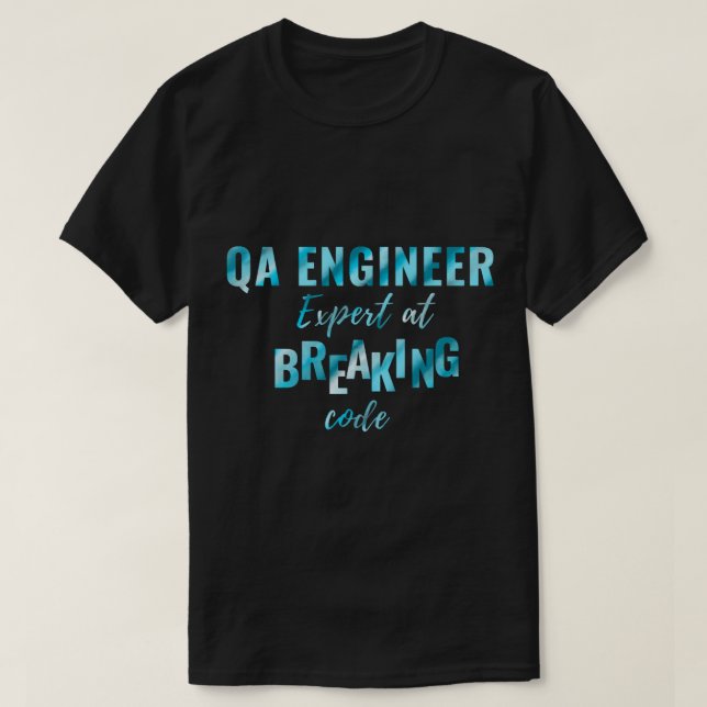 qa engineer (6) T-Shirt (Design Front)