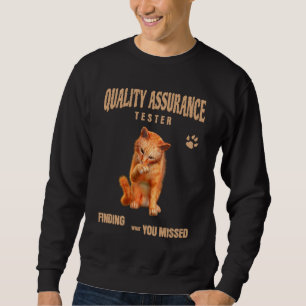 QA Tester Cat Humour Sweatshirt