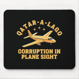Qatar-a-lago Corruption In Plane Sight Anti-trump Mouse Mat