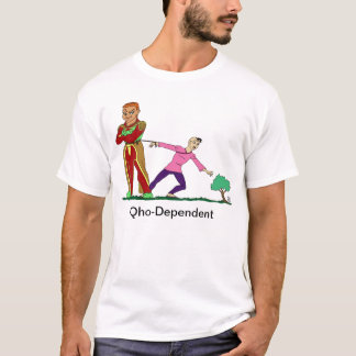 Qho-Dependant T-shirt