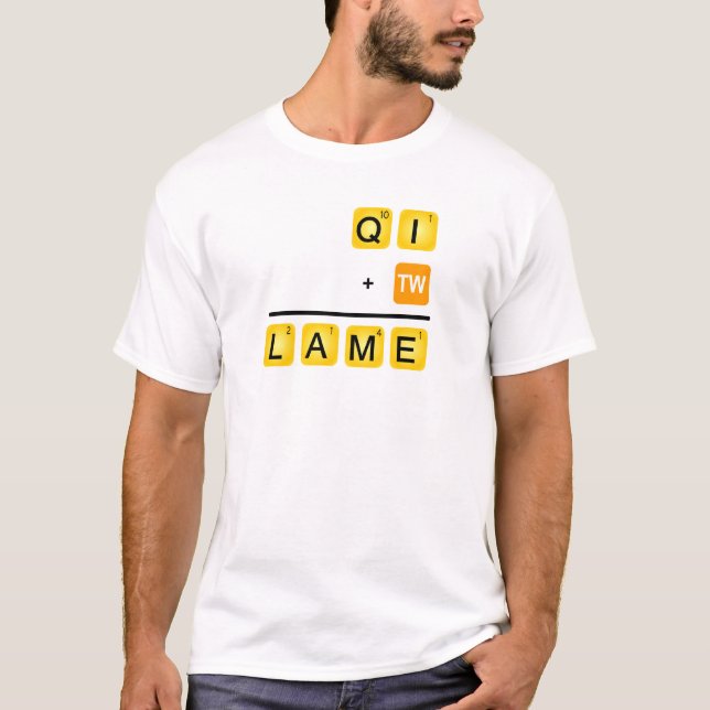 QI is LAME! T-Shirt (Front)