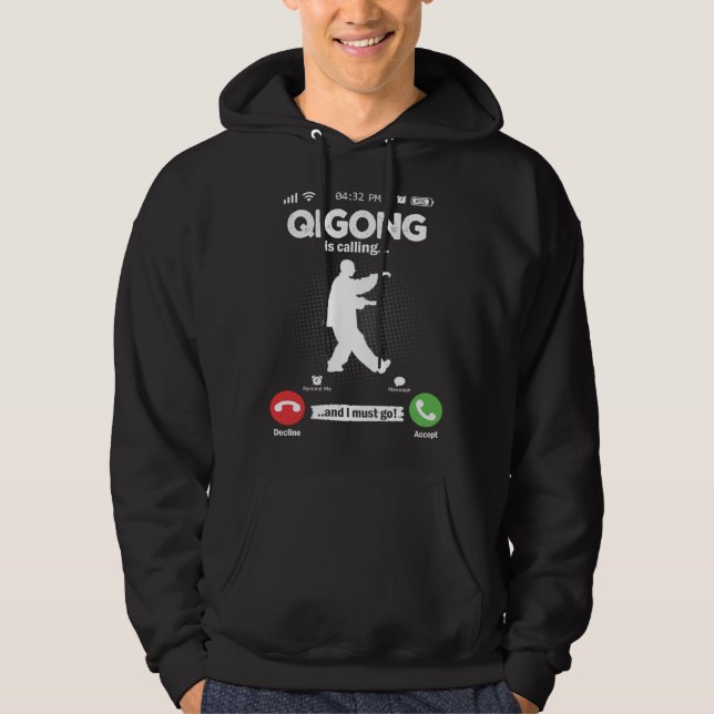Qigong Is Calling I Must Go Meditation Hobby Qigon Hoodie (Front)
