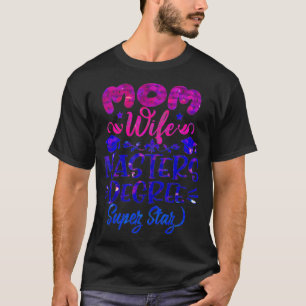 QMasters Degree Graduation Mum Wife MSW Business M T-Shirt