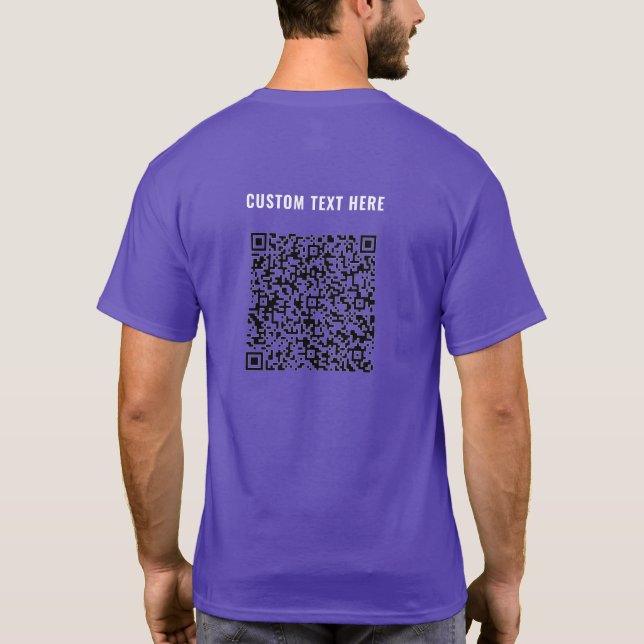 QR Code and Custom Text Your Own Design T-Shirt (Back)