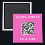 QR Code Magnet with Custom Text - Choose Colour<br><div class="desc">Choose Colours and Font - Magnets with Your Special QR Code Info and Custom Text Personalised Modern Magnet Gift - Add Your QR Code - Image or Logo - photo / Text - Name or other info / message - Resize and Move or Remove / Add Elements - Image /...</div>
