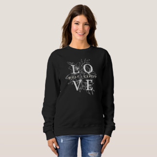 QR - "HONESTY - FLOWERS" - What I Expect Sweatshirt